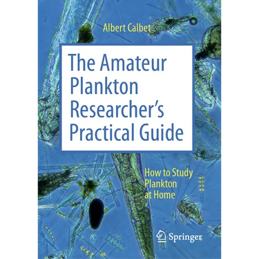 The Amateur Plankton Researcher's Practical Guide: How to Study Plankton at Home