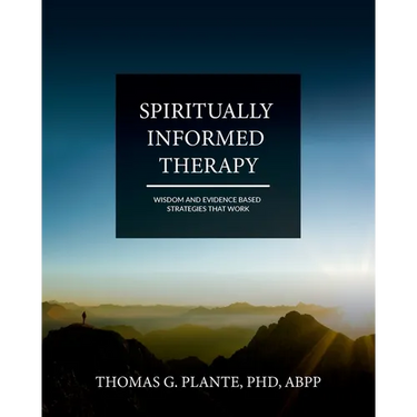 Spiritually Informed Therapy: Wisdom and Evidence Based Strategies that Work