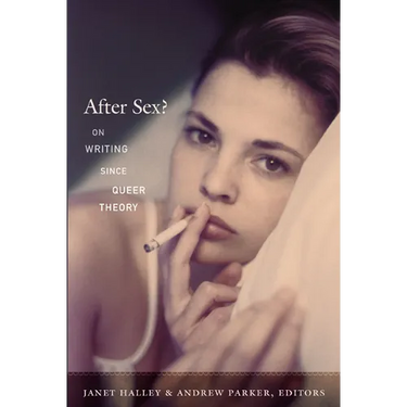 After Sex?: On Writing since Queer Theory