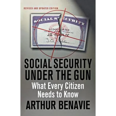 Social Security Under the Gun: What Every Citizen Needs to Know