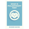 What Is Philanthropy For?