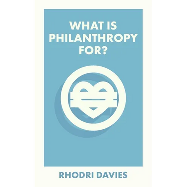What Is Philanthropy For?