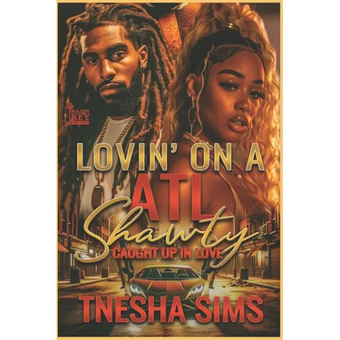 Lovin' On A ATL Shawty: Caught Up In Love