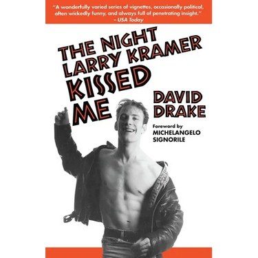 The Night Larry Kramer Kissed Me