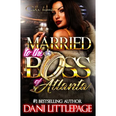Married To The Boss Of Atlanta: An Urban Romance Novel