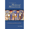 The World of Medieval Monasticism: Its History and Forms of Life Volume 263