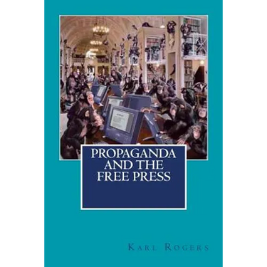 Propaganda and the Free Press