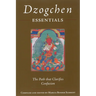 Dzogchen Essentials: The Path That Clarifies Confusion