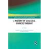A History of Classical Chinese Thought