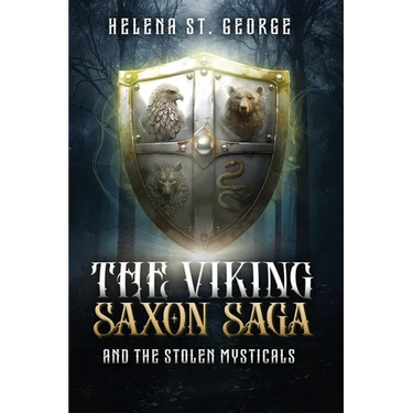 The Viking Saxon Saga and the Stolen Mysticals: A Historical Fiction Fantasy