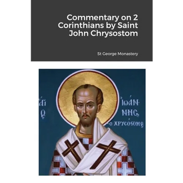 Commentary on 2 Corinthians by Saint John Chrysostom
