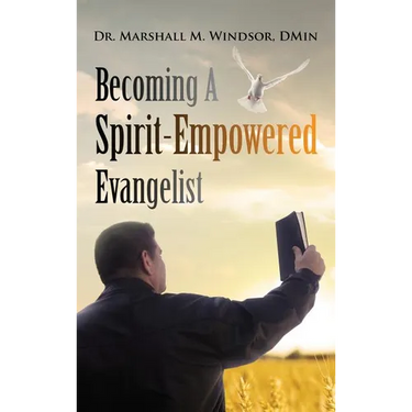 Becoming A Spirit-Empowered Evangelist