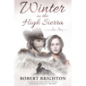 Winter in the High Sierra: A Love Story