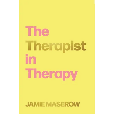 The Therapist in Therapy