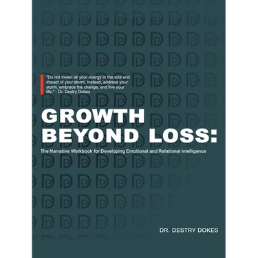 Growth Beyond Loss: The Narrative Workbook for Developing Emotional and Relational Intelligence
