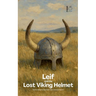 Leif and the Lost Viking Helmet And Other Bilingual Norwegian-English Children's Stories for Beginners