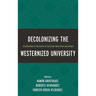 Decolonizing the Westernized University: Interventions in Philosophy of Education from Within and Without