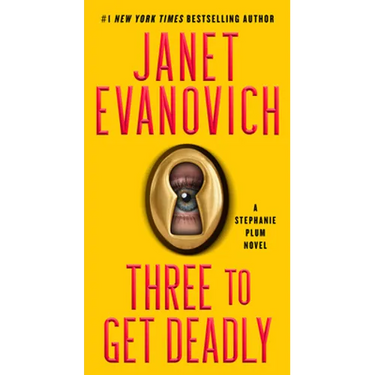 Three to Get Deadly: A Stephanie Plum Novel