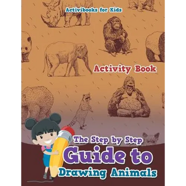 The Step by Step Guide to Drawing Animals