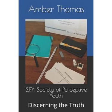 S.P.Y. Society of Perceptive Youth: Discerning the Truth