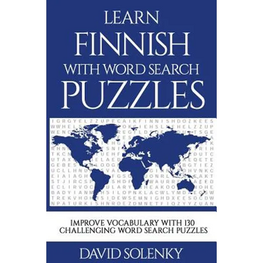 Learn Finnish with Word Search Puzzles: Learn Finnish Language Vocabulary with Challenging Word Find Puzzles for All Ages