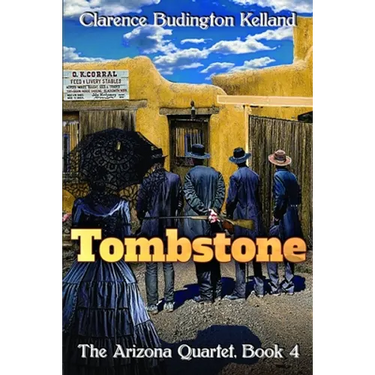 Tombstone: The Story of a Woman who Went into Business, Faced Down the Clantons, Fell in Love & Helped Tame the West
