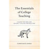 The Essentials of College Teaching: A Guide for New and Adjunct College Instructors