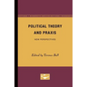 Political Theory and Praxis: New Perspectives
