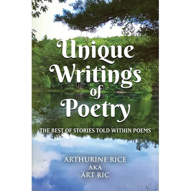 Unique Writings of Poetry: The Best of Stories Told Within Poems