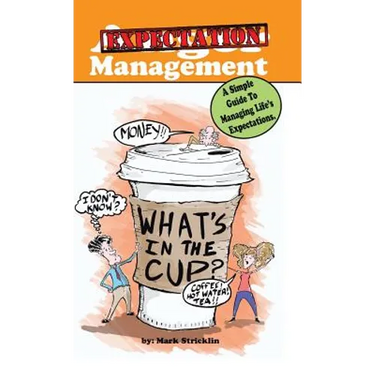 Anger Management: A Simple Guide To Managing Life's Expectations