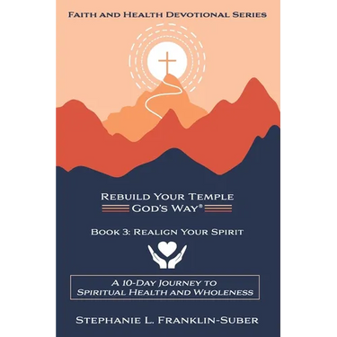 Realign Your Spirit: A 10-Day Journey to Spiritual Health and Wellness