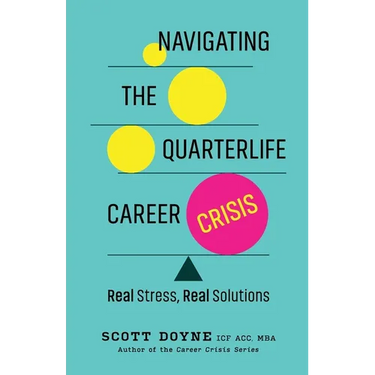 Navigating the Quarterlife Career Crisis: Real Stress, Real Solutions