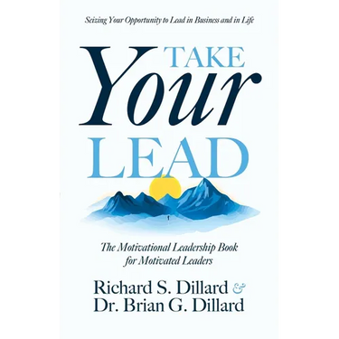 Take Your Lead: The Motivational Leadership Book for Motivated Leaders