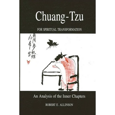 Chuang-Tzu for Spiritual Transformation: An Analysis of the Inner Chapters