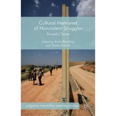 Cultural Memories of Nonviolent Struggles: Powerful Times