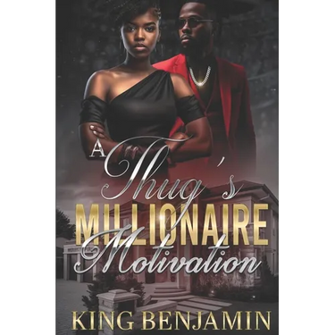 A Thug's Millionaire Motivation
