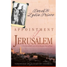 Appointment in Jerusalem: A True Story of Faith, Love, and the Miraculous Power of Prayer (Revised, Updated)