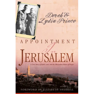 Appointment in Jerusalem: A True Story of Faith, Love, and the Miraculous Power of Prayer (Revised, Updated)