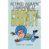 Retired Women-Laughing at Gravity