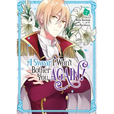 I Swear I Won't Bother You Again! (Manga) Vol. 2