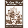 The Whole History of Grandfather's Chair, True Stories from New England History