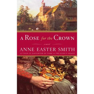 A Rose for the Crown
