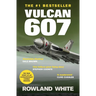 Vulcan 607: A True Military Aviation Classic