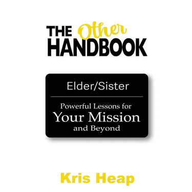 The Other Handbook: Powerful Lessons for Your Mission and Beyond