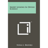Short Lessons In Divine Science