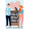 Fake It Till You Make It