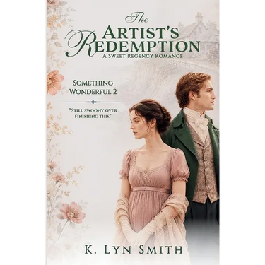 The Artist's Redemption: A Sweet Regency Romance