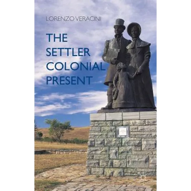 The Settler Colonial Present