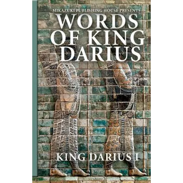 Words of King Darius: Ancient Inscriptions