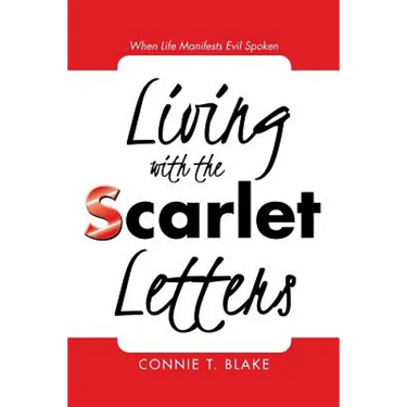 Living with the Scarlet Letters: When Life Manifests Evil Spoken